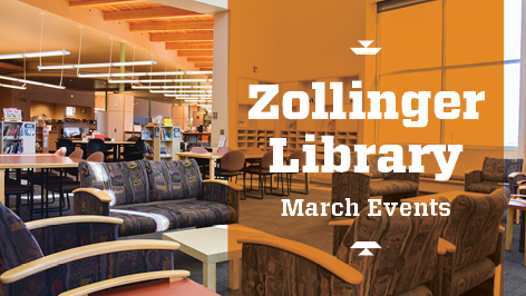 Zollinger Library March Events